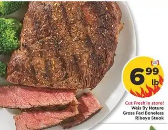 Weis Markets Weis By Nature Grass Fed Boneless Ribeye Steak offer