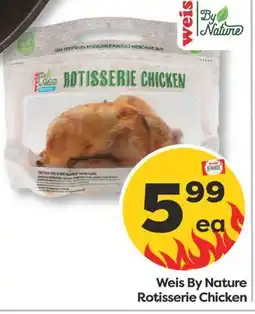 Weis Markets Weis By Nature Rotisserie Chicken offer