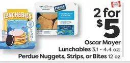 Weis Markets Oscar Mayer Lunchables 3.1-4.4 oz Perdue Nuggets, Strips, or Bites 12 oz offer