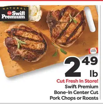 Weis Markets Swift Premium Bone-In Center Cut Pork Chops or Roasts offer