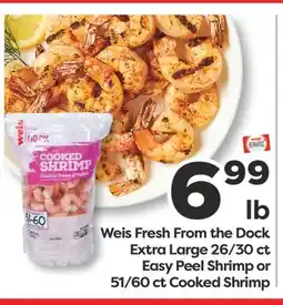 Weis Markets Weis Fresh From the Dock Extra Large 26/30 ct Easy Peel Shrimp or 51/60 ct Cooked Shrimp offer