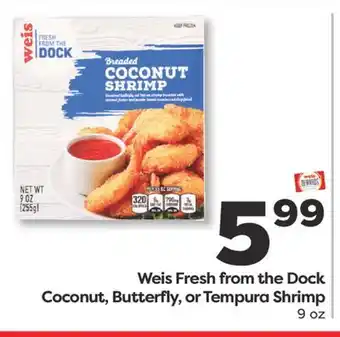 Weis Markets Weis Fresh from the Dock Coconut, Butterfly, or Tempura Shrimp offer