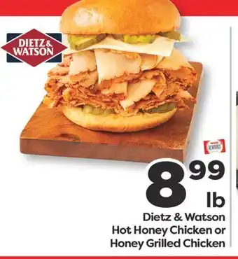 Weis Markets Dietz & Watson Hot Honey Chicken or Honey Grilled Chicken offer