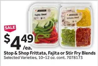 Stop&Shop Stop & Shop Frittata, Fajita or Stir Fry Blends offer