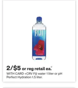 CVS Fiji water 1 liter or pH Perfect Hydration 1.5 liter offer