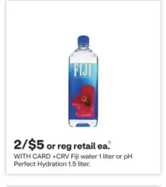 CVS Fiji water 1 liter or pH Perfect Hydration 1.5 liter offer