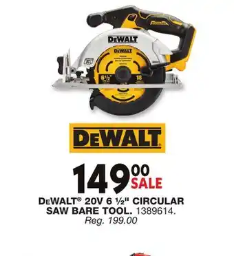 Blain's Farm & Fleet DEWALT 20V 6 ½ CIRCULAR SAW BARE TOOL offer