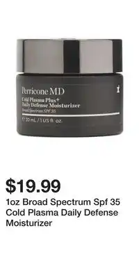 TJ Maxx 1oz Broad Spectrum Spf 35 Cold Plasma Daily Defense Moisturizer offer