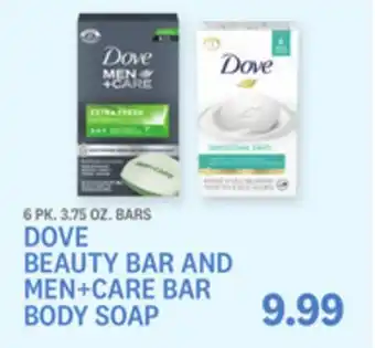 Kings Food Markets DOVE BEAUTY BAR AND MEN + CARE BAR BODY SOAP offer