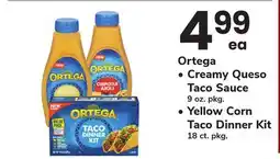 ACME Ortega Creamy Queso Taco Sauce 9 oz. pkg. Yellow Corn Taco Dinner Kit 18 ct. pkg offer