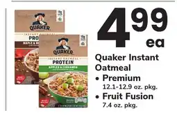 ACME Quaker Instant Oatmeal Premium 12.1-12.9 oz. pkg. Fruit Fusion 7.4 oz. pkg offer