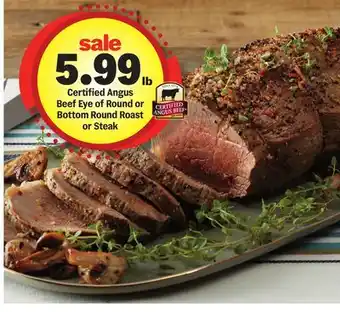 Meijer Certified Angus Beef Eye of Round or Bottom Round Roast or Steak offer