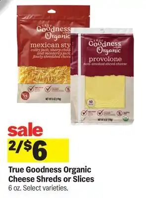 Meijer True Goodness Organic Cheese Shreds or Slices offer