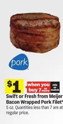 Meijer Swift or Fresh from Meijer Bacon Wrapped Pork Filet offer