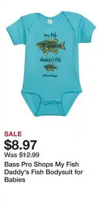 Cabela's Bass Pro Shops My Fish Daddy's Fish Bodysuit for Babies offer