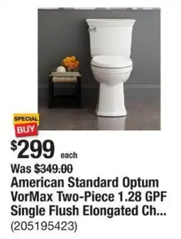 The Home Depot American Standard Optum VorMax Two-Piece 1.28 GPF Single Flush Elongated Ch offer