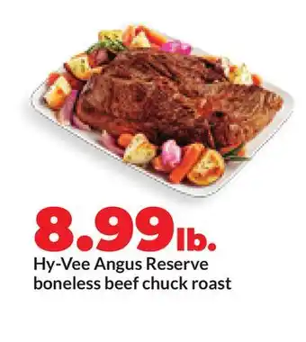 Hy-Vee Hy-Vee Angus Reserve boneless beef chuck roast offer