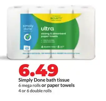 Hy-Vee Simply Done bath tissue 6 mega rolls or paper towels 4 or 6 double rolls offer