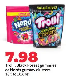 Hy-Vee Trolli, Black Forest gummies or Nerds gummy clusters offer