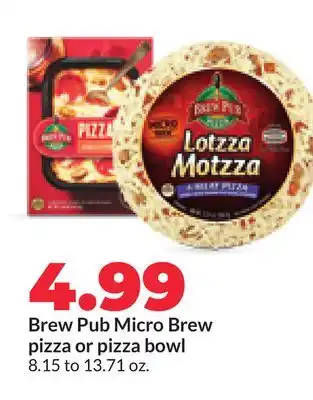 Hy-Vee Brew Pub Micro Brew pizza or pizza bowl offer