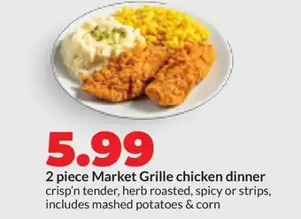 Hy-Vee 2 piece Market Grille chicken dinner offer