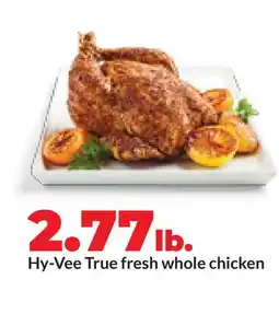 Hy-Vee Hy-Vee True fresh whole chicken offer