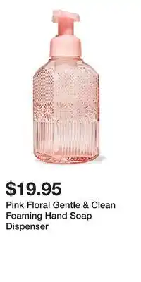 Bath & Body Works Pink Floral Gentle & Clean Foaming Hand Soap Dispenser offer