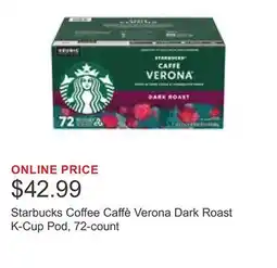 Costco Starbucks Coffee Caffè Verona Dark Roast K-Cup Pod, 72-count offer