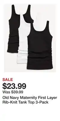 Old Navy Old Navy Maternity First Layer Rib-Knit Tank Top 3-Pack offer