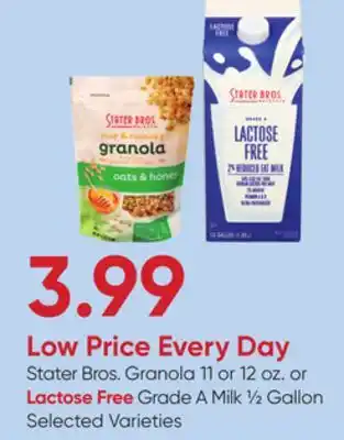 Stater Bros Stater Bros. Granola 11 or 12 oz. or Lactose Free Grade A Milk ½ Gallon offer