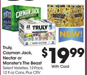 Ralphs Truly, Cayman Jack, Nectar or Monster's The Beast offer