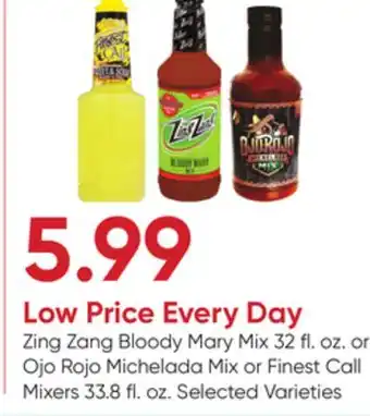 Stater Bros Zing Zang Bloody Mary Mix 32 fl. oz. or Ojo Rojo Michelada Mix or Finest Call Mixers 33.8 fl. oz offer