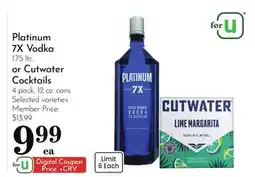 Pavilions Platinum 7X Vodka 1.75 ltr. or Cutwater Cocktails 4 pack, 12 oz. cans offer