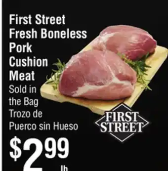 Smart & Final First Street Fresh Boneless Pork Cushion Meat offer