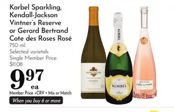 Pavilions Korbel Sparkling, Kendall-Jackson Vintner's Reserve or Gerard Bertrand Cote des Roses Rosé offer