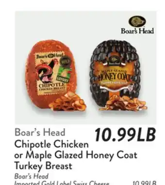 Fresh Thyme Boar's Head Chipotle Chicken or Maple Glazed Honey Coat Turkey Breast offer