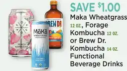 Heinen's Maka Wheatgrass 12 OZ., Forage Kombucha 12 OZ. or Brew Dr. Kombucha 14 OZ offer