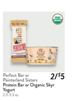 Fresh Thyme Perfect Bar or Painterland Sisters Protein Bar or Organic Skyr Yogurt offer