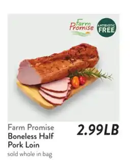 Fresh Thyme Farm Promise Boneless Half Pork Loin offer