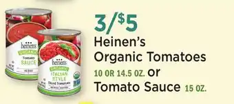 Heinen's Heinen's Organic Tomatoes 10 OR 14.5 OZ. or Tomato Sauce 15 OZ offer