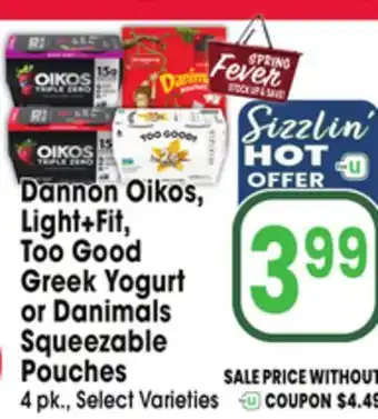 Jewel-Osco Dannon Oikos, Light+Fit, Too Good Greek Yogurt or Danimals Squeezable Pouches offer