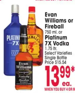 Jewel-Osco Evan Williams or Fireball 750 ml. or Platinum 7X Vodka 1.75 ltr offer