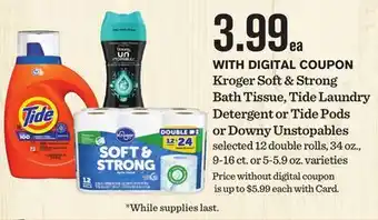 Mariano's Kroger Soft & Strong Bath , Tide Laundry Detergent or Tide Pods or Downy Unstopables offer