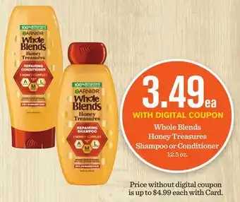 Mariano's GARNIER Whole Blends Honey Treasures Shampoo or Conditioner offer