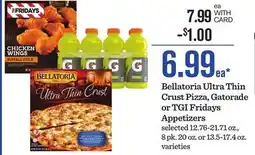 Mariano's Bellatoria Ultra Thin Crust Pizza, Gatorade or TGI Fridays Appetizers offer