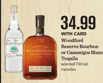 Mariano's Woodford Reserve Bourbon or Casamigos Blanco Tequila offer