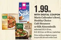 Mariano's Marie Callender's Bowl, Healthy Choice Café Steamers or Silk Almondmilk offer