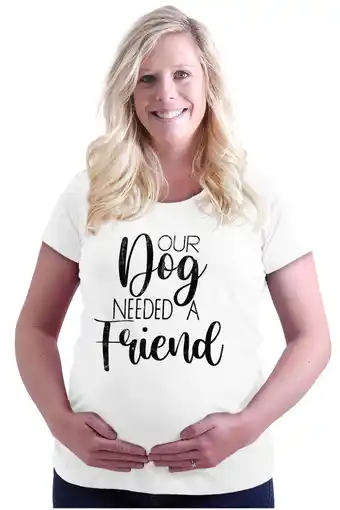 Walmart Cute Pet Lover Dog Needed a Friend Women's Maternity T Shirt Tee Brisco Brands S offer