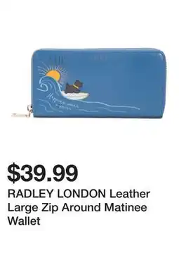 Marshalls RADLEY LONDON Leather Large Zip Around Matinee Wallet offer