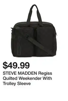 Marshalls STEVE MADDEN Regiss Quilted Weekender With Trolley Sleeve offer